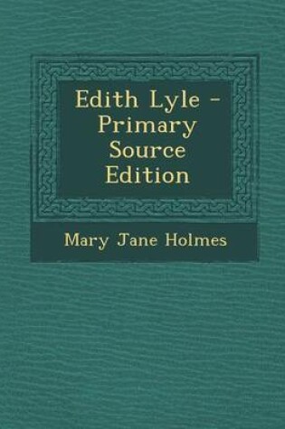 Cover of Edith Lyle - Primary Source Edition