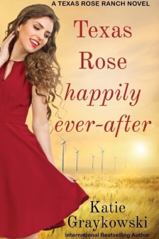 Cover of Texas Rose Happily Ever-After
