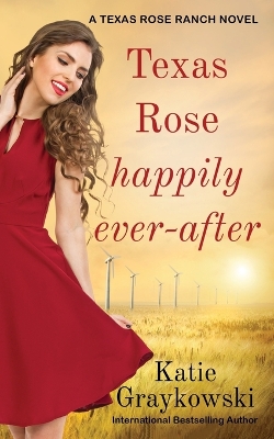 Book cover for Texas Rose Happily Ever-After