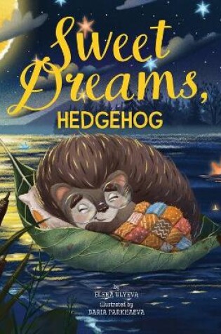 Cover of Hedgehog, Sweet Dreams!
