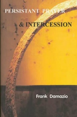 Cover of Persistant Prayer & Intercession