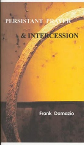 Book cover for Persistant Prayer & Intercession