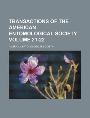 Book cover for Transactions of the American Entomological Society Volume 21-22