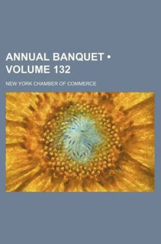 Cover of Annual Banquet (Volume 132)