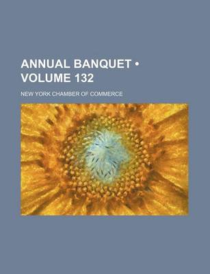 Book cover for Annual Banquet (Volume 132)