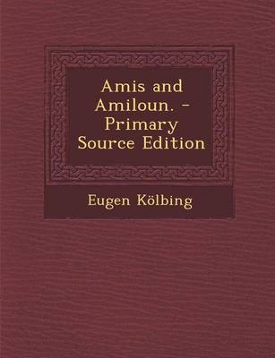 Book cover for Amis and Amiloun. - Primary Source Edition