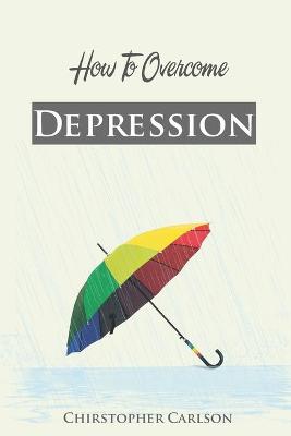 Book cover for How To Overcome With Depression