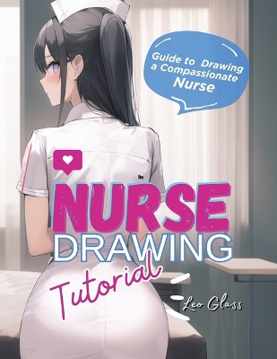Book cover for Nurse Drawing Tutorial