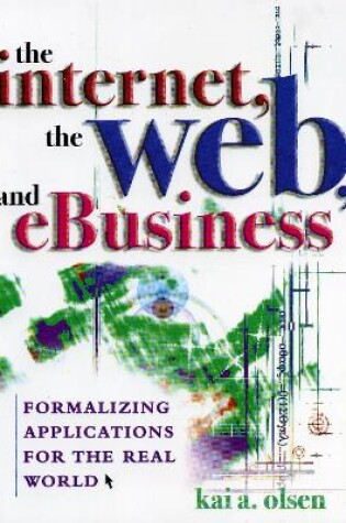 Cover of The Internet, The Web, and eBusiness