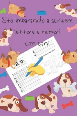 Cover of Sto imparando a scrivere lettere e numeri con cani