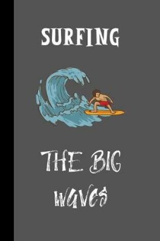 Cover of Surfing The Big Waves