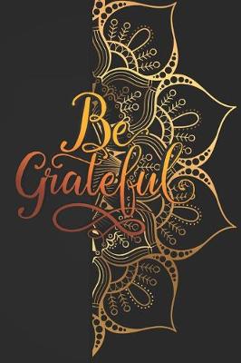 Book cover for Be Grateful, Gratitude Journal