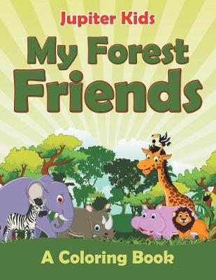 Book cover for My Forest Friends (A Coloring Book)