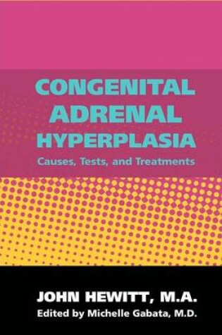 Cover of Congenital Adrenal Hyperplasia