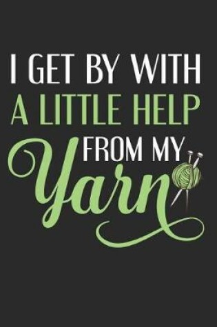 Cover of I Get By With A Little Help From My Yarn