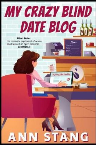 Cover of My Crazy Blind Date Blog