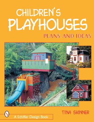 Book cover for Children's Playhouses: Plans and Ideas