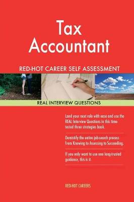 Book cover for Tax Accountant Red-Hot Career Self Assessment Guide; 1184 Real Interview Questio