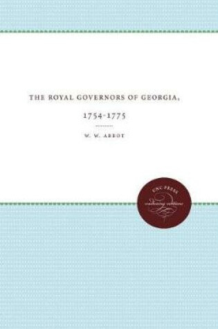 Cover of The Royal Governors of Georgia, 1754-1775