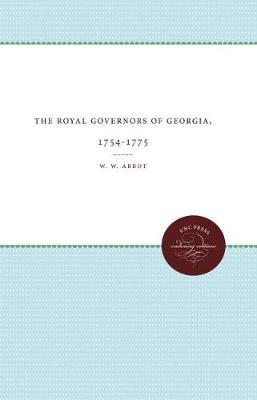 Book cover for The Royal Governors of Georgia, 1754-1775