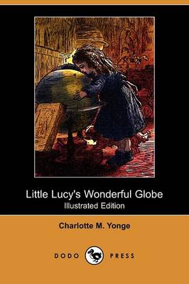 Book cover for Little Lucy's Wonderful Globe(Dodo Press)