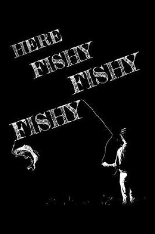 Cover of Here fishy fishy fishy