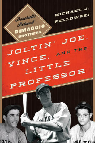Cover of Joltin' Joe, Vince, and the Little Professor