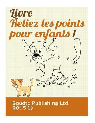 Book cover for Livre Reliez les points pour enfants 1