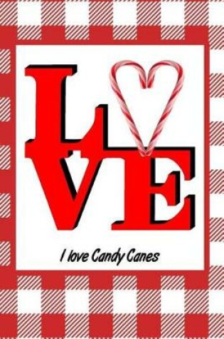 Cover of I Love Candy Canes