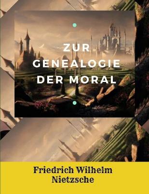 Book cover for Zur Genealogie der Moral - (Illustriert) Deutsche Ausgabe