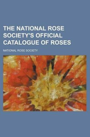 Cover of The National Rose Society's Official Catalogue of Roses