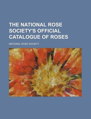 Book cover for The National Rose Society's Official Catalogue of Roses