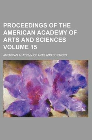 Cover of Proceedings of the American Academy of Arts and Sciences Volume 15