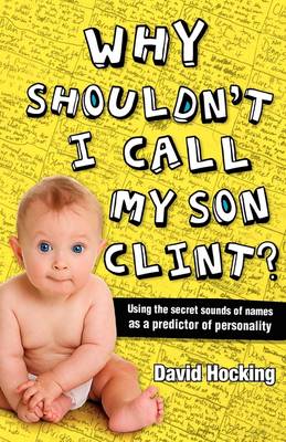 Book cover for Why Shouldn't I Call My Son Clint?