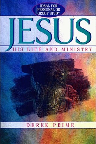 Cover of Jesus - His Life and Ministry