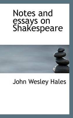 Book cover for Notes and Essays on Shakespeare