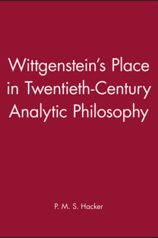 Cover of Wittgenstein's Place in Twentieth-Century Analytic Philosophy