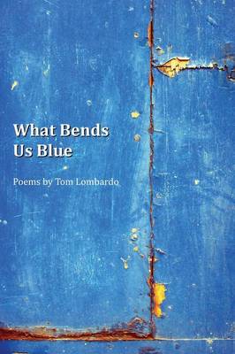 Book cover for What Bends Us Blue