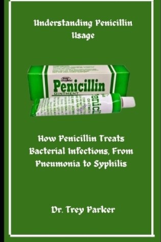 Cover of Understanding Penicillin Usage