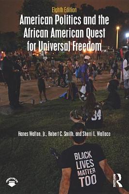 Book cover for American Politics and the African American Quest for Universal Freedom