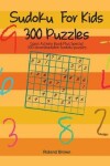 Book cover for Sudoku For Kids 300 Puzzles