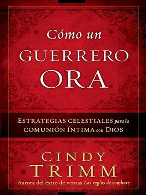 Book cover for Como Un Guerrero Ora