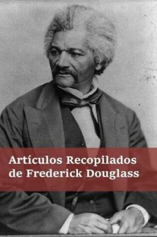 Cover of Articulos Recogidos de Frederick Douglass