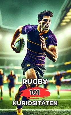 Book cover for Rugby 101 Kuriosit�ten