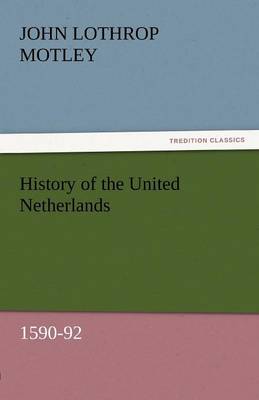 Book cover for History of the United Netherlands, 1590-92