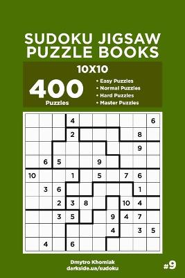 Cover of Sudoku Jigsaw Puzzle Books - 400 Easy to Master Puzzles 10x10 (Volume 9)