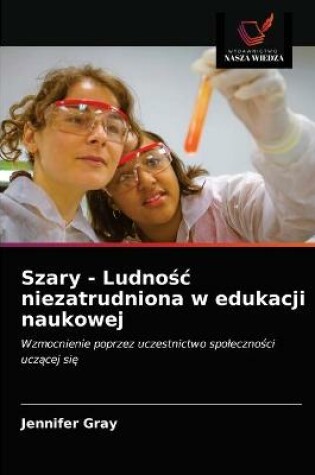 Cover of Szary - Ludnośc niezatrudniona w edukacji naukowej