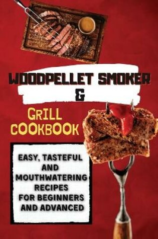 Cover of Wood Pellet Smoker & Grill Cookbook