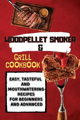 Book cover for Wood Pellet Smoker & Grill Cookbook