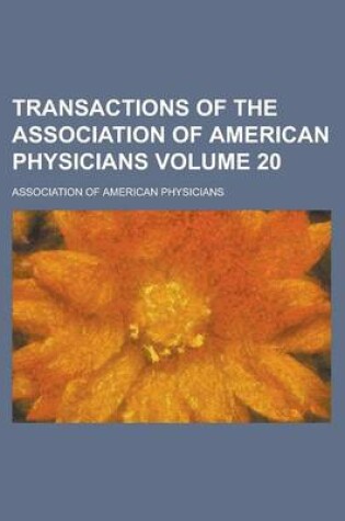 Cover of Transactions of the Association of American Physicians Volume 20